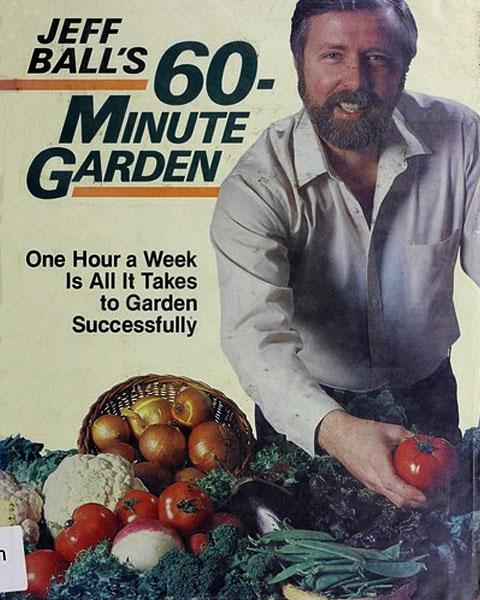 60 Minute Garden Jeff Ball's 60-minute Garden