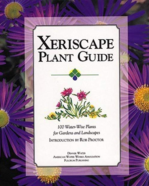 Xeriscape Plant Guide Xeriscape Plant Guide