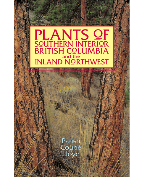 Plants of Southern BC Plants of Southern Interior BC